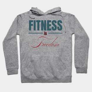 FITNESS IS Freedom | Minimal Text Aesthetic Streetwear Unisex Design for Fitness/Athletes | Shirt, Hoodie, Coffee Mug, Mug, Apparel, Sticker, Gift, Pins, Totes, Magnets, Pillows Hoodie